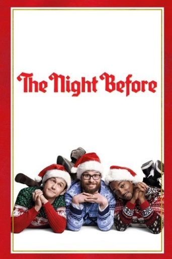 The Night Before (2015) মুভি রিভিউ: ক্রিসমাসের সেরা কমেডি ছবি